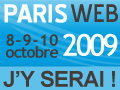 Paris Web 2009, 8-9-10 octobre, J'y serai !